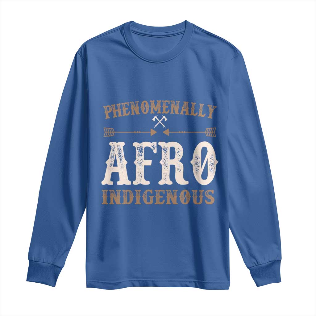 Proud Native American Phenomenally Afro Indigenous Long Sleeve Shirt - African Pride