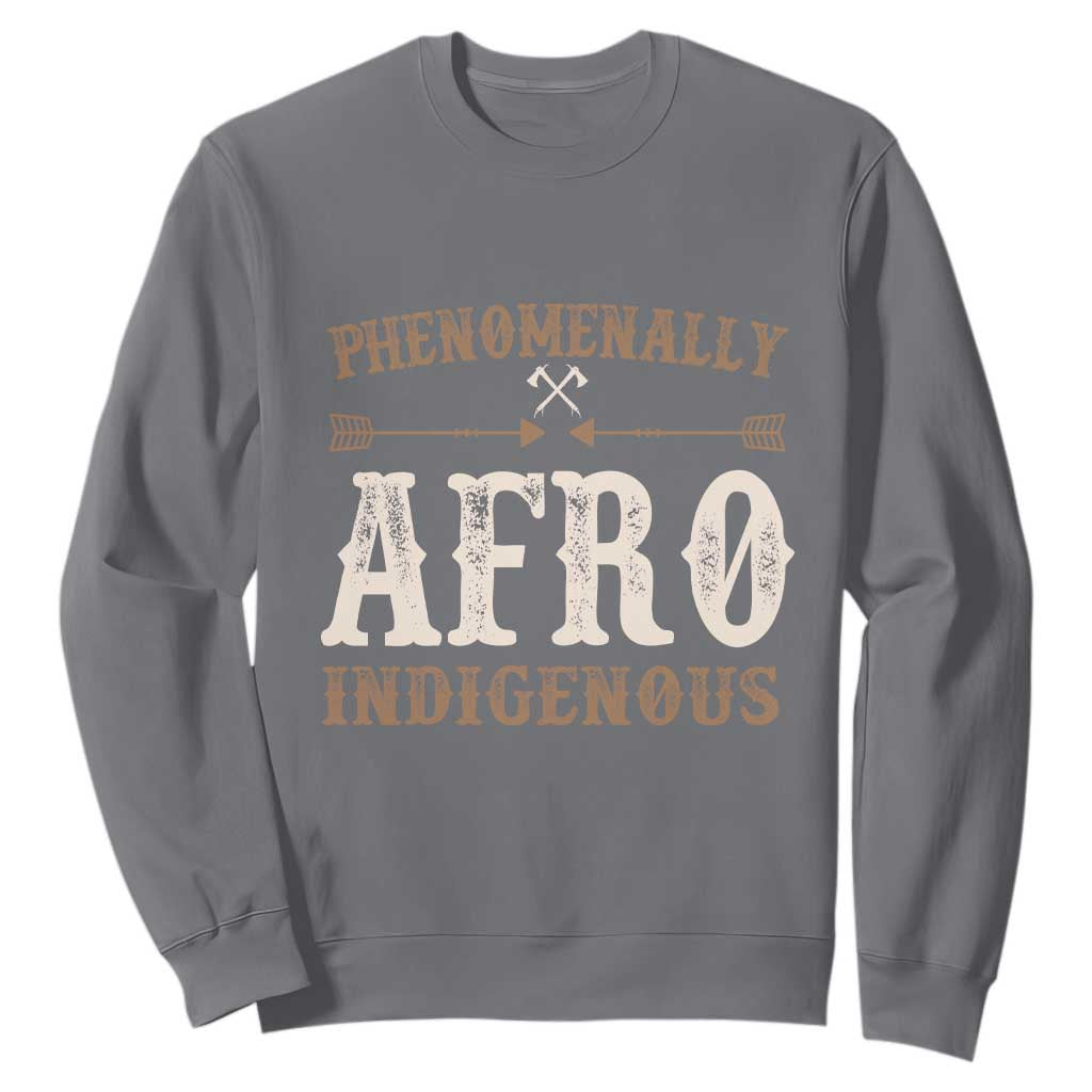 Proud Native American Phenomenally Afro Indigenous Sweatshirt - African Pride