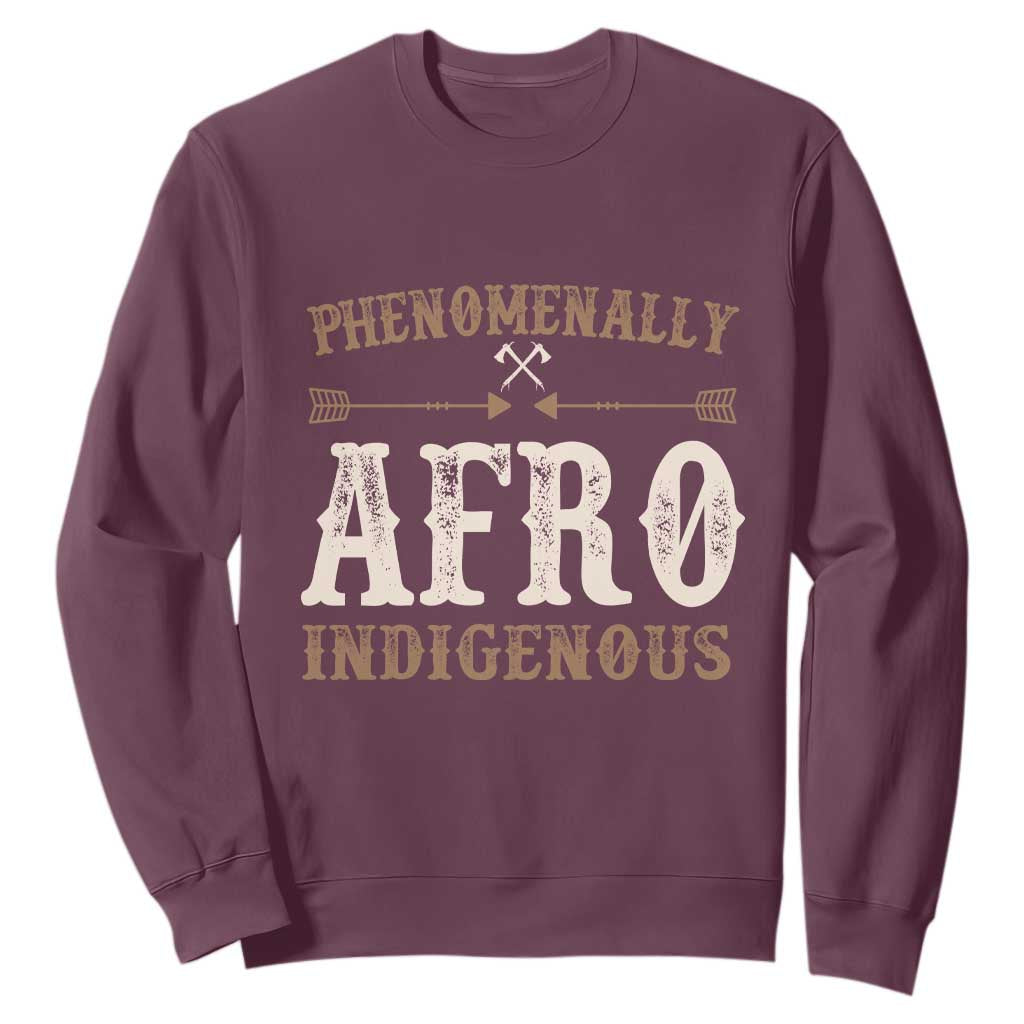 Proud Native American Phenomenally Afro Indigenous Sweatshirt - African Pride