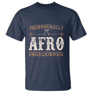 Proud Native American Phenomenally Afro Indigenous T Shirt - African Pride