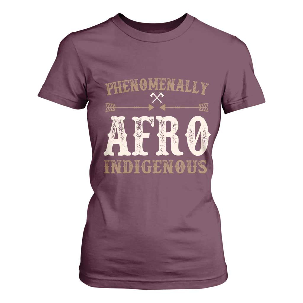 Proud Native American Phenomenally Afro Indigenous T Shirt For Women - African Pride