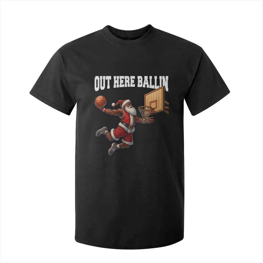 Funny Black Santa Christmas Basketball T Shirt For Kid Out Here Ballin Xmas Santa Sport - African Pride