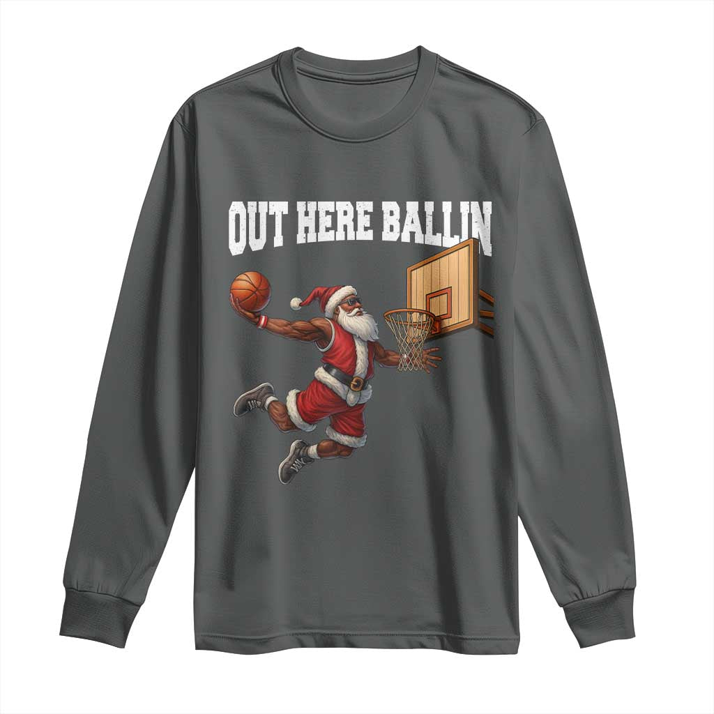 Funny Black Santa Christmas Basketball Long Sleeve Shirt Out Here Ballin Xmas Santa Sport - African Pride