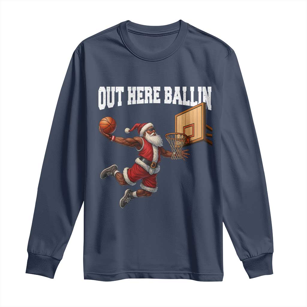 Funny Black Santa Christmas Basketball Long Sleeve Shirt Out Here Ballin Xmas Santa Sport - African Pride