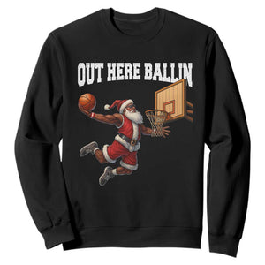 Funny Black Santa Christmas Basketball Sweatshirt Out Here Ballin Xmas Santa Sport - African Pride