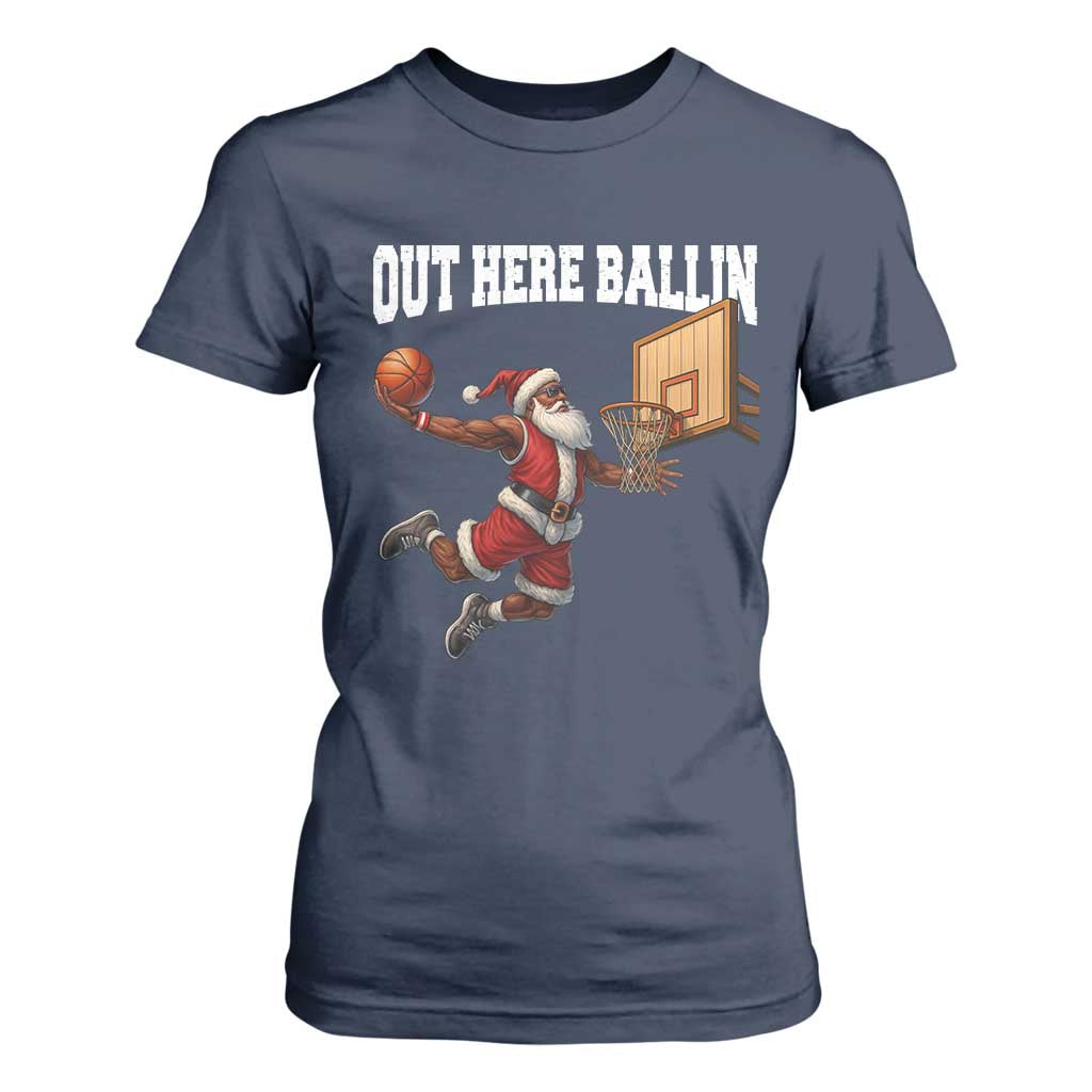 Funny Black Santa Christmas Basketball T Shirt For Women Out Here Ballin Xmas Santa Sport - African Pride