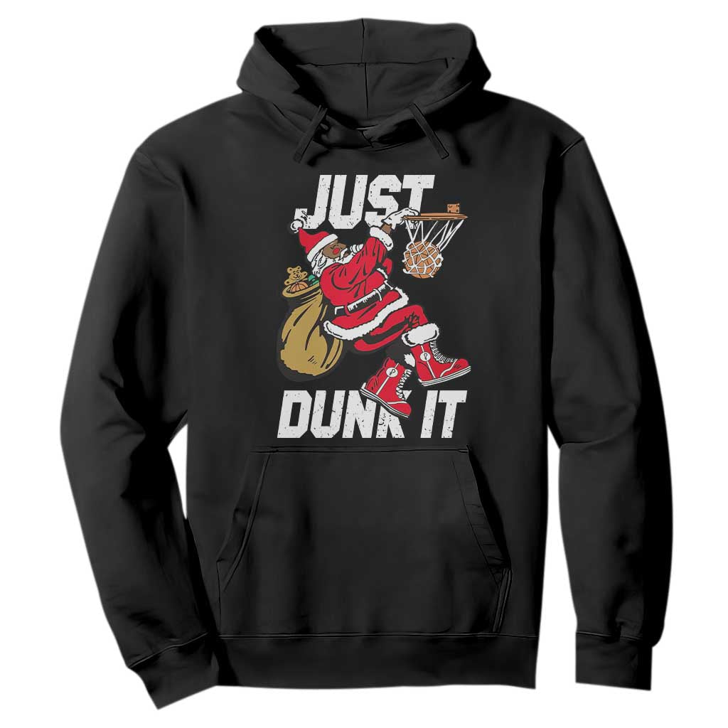 Funny Black Santa Christmas Basketball Hoodie Just Dunk It Xmas Sport - African Pride