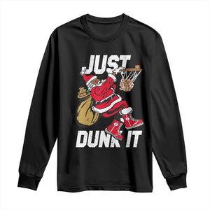 Funny Black Santa Christmas Basketball Long Sleeve Shirt Just Dunk It Xmas Sport - African Pride