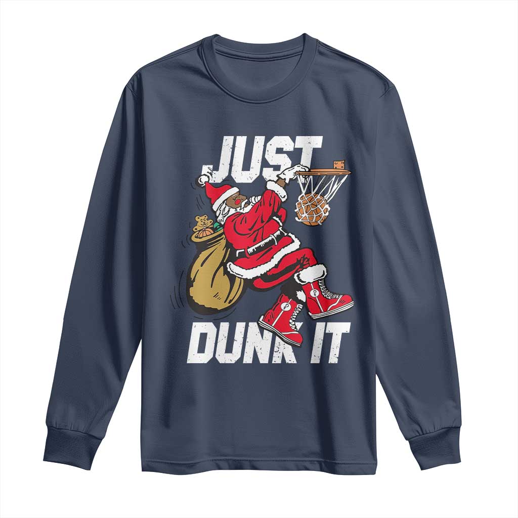 Funny Black Santa Christmas Basketball Long Sleeve Shirt Just Dunk It Xmas Sport - African Pride
