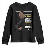 Martin Luther King Jr Inspirational Quotes Youth Sweatshirt There Comes A Time When Silence Is Betrayal MLK Day