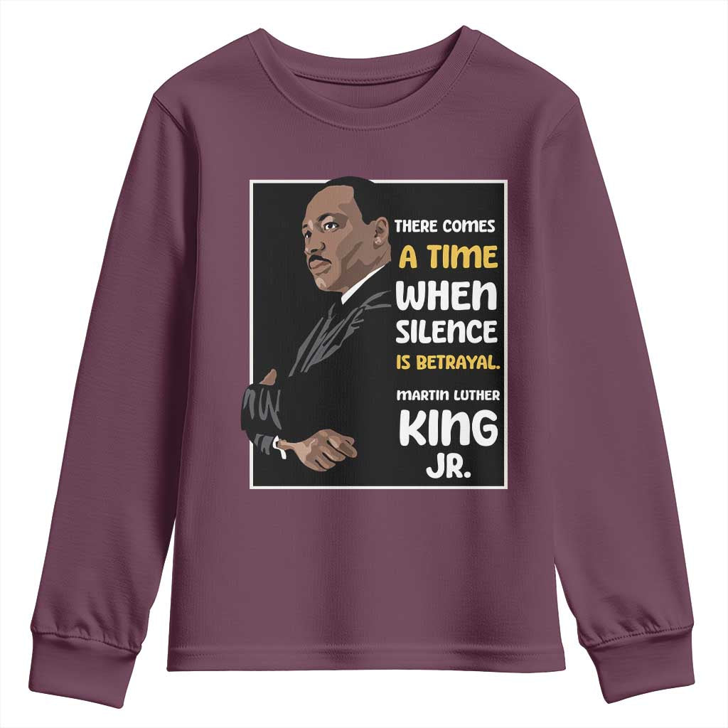 Martin Luther King Jr Inspirational Quotes Youth Sweatshirt There Comes A Time When Silence Is Betrayal MLK Day