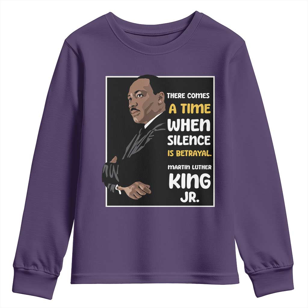 Martin Luther King Jr Inspirational Quotes Youth Sweatshirt There Comes A Time When Silence Is Betrayal MLK Day