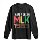 I Have A Dream Martin Luther King Long Sleeve Shirt MLK Day 1963 Speech Black History Month