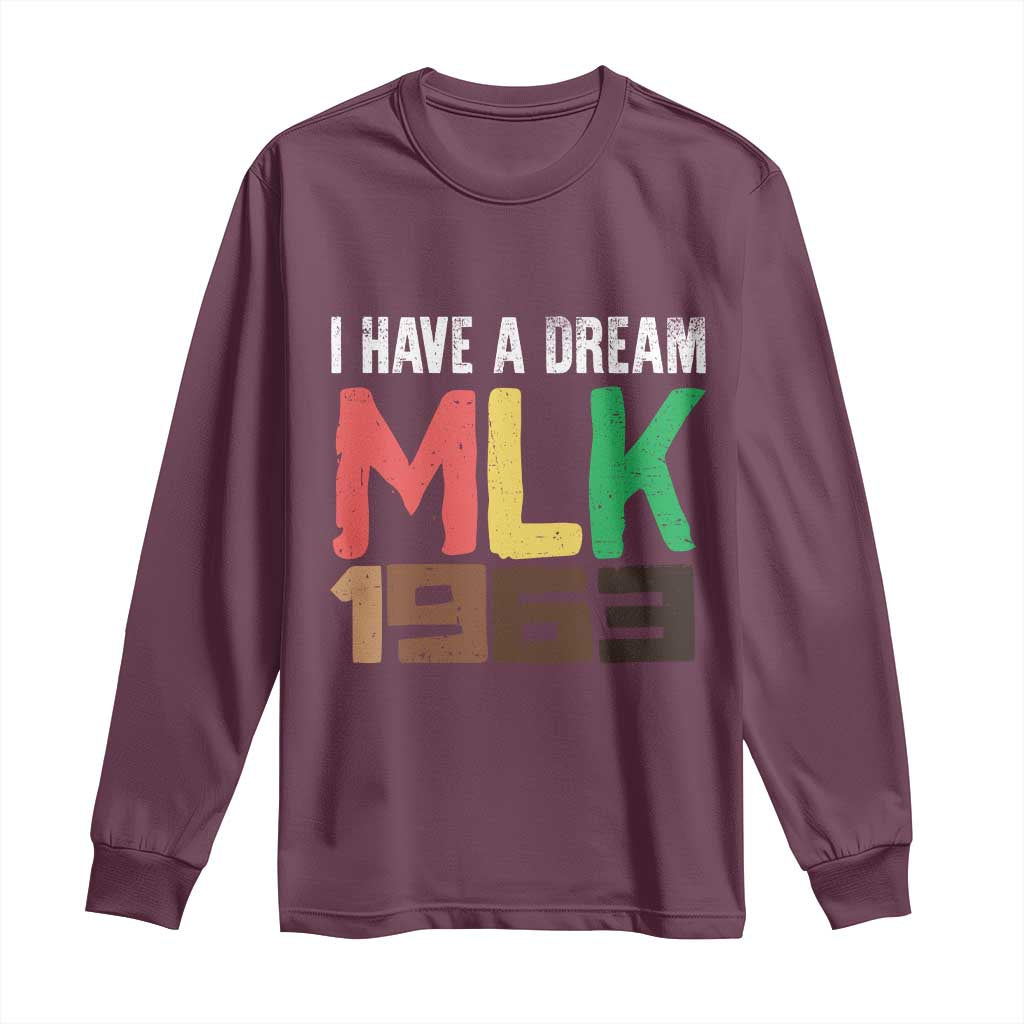 I Have A Dream Martin Luther King Long Sleeve Shirt MLK Day 1963 Speech Black History Month