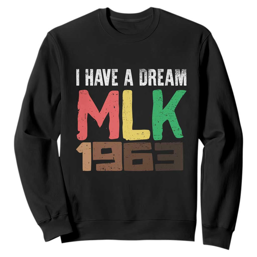 I Have A Dream Martin Luther King Sweatshirt MLK Day 1963 Speech Black History Month