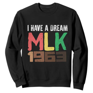 I Have A Dream Martin Luther King Sweatshirt MLK Day 1963 Speech Black History Month