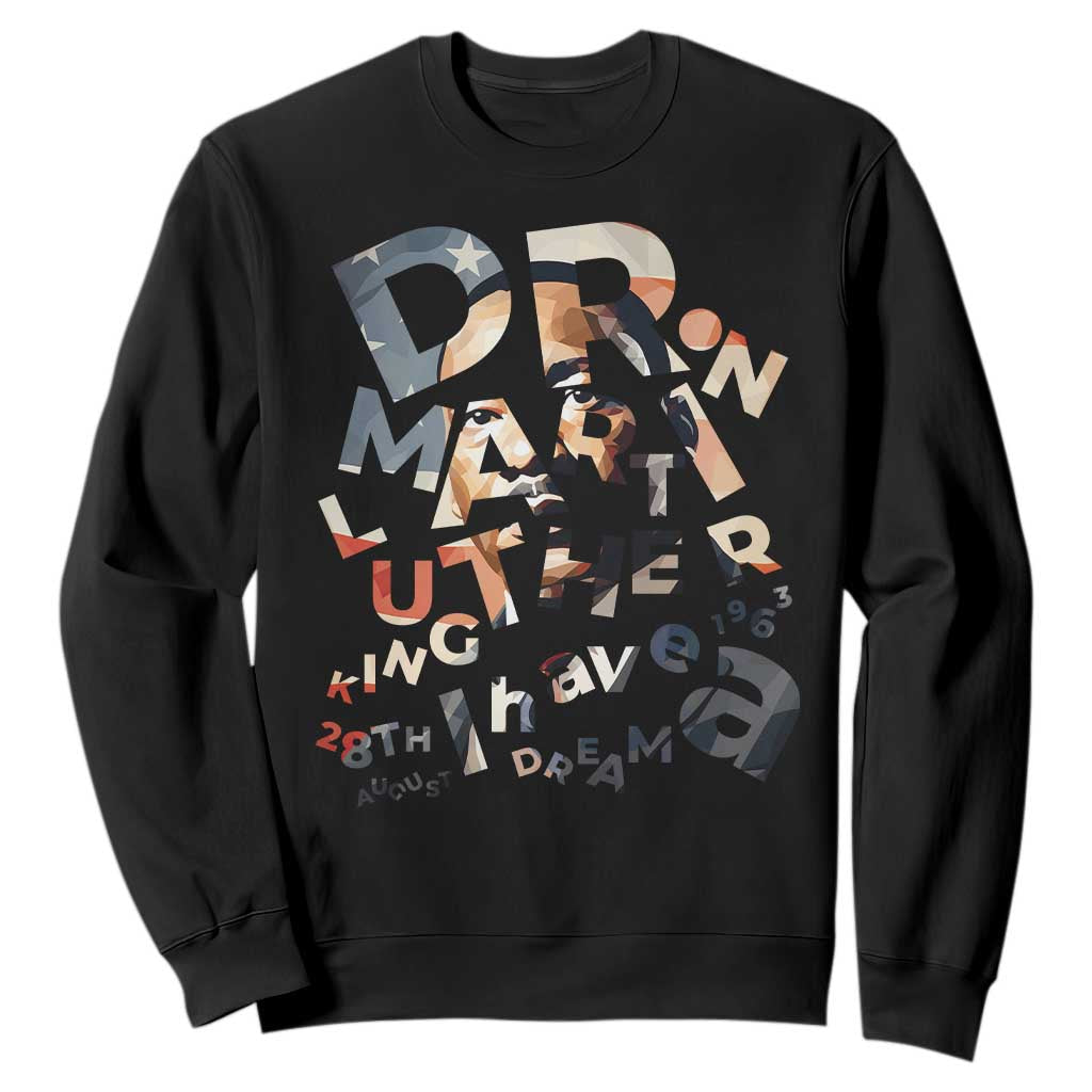 I Have A Dream Martin Luther King Jr Sweatshirt MLK Day 1963 Black History Leader