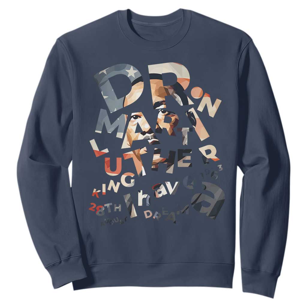 I Have A Dream Martin Luther King Jr Sweatshirt MLK Day 1963 Black History Leader