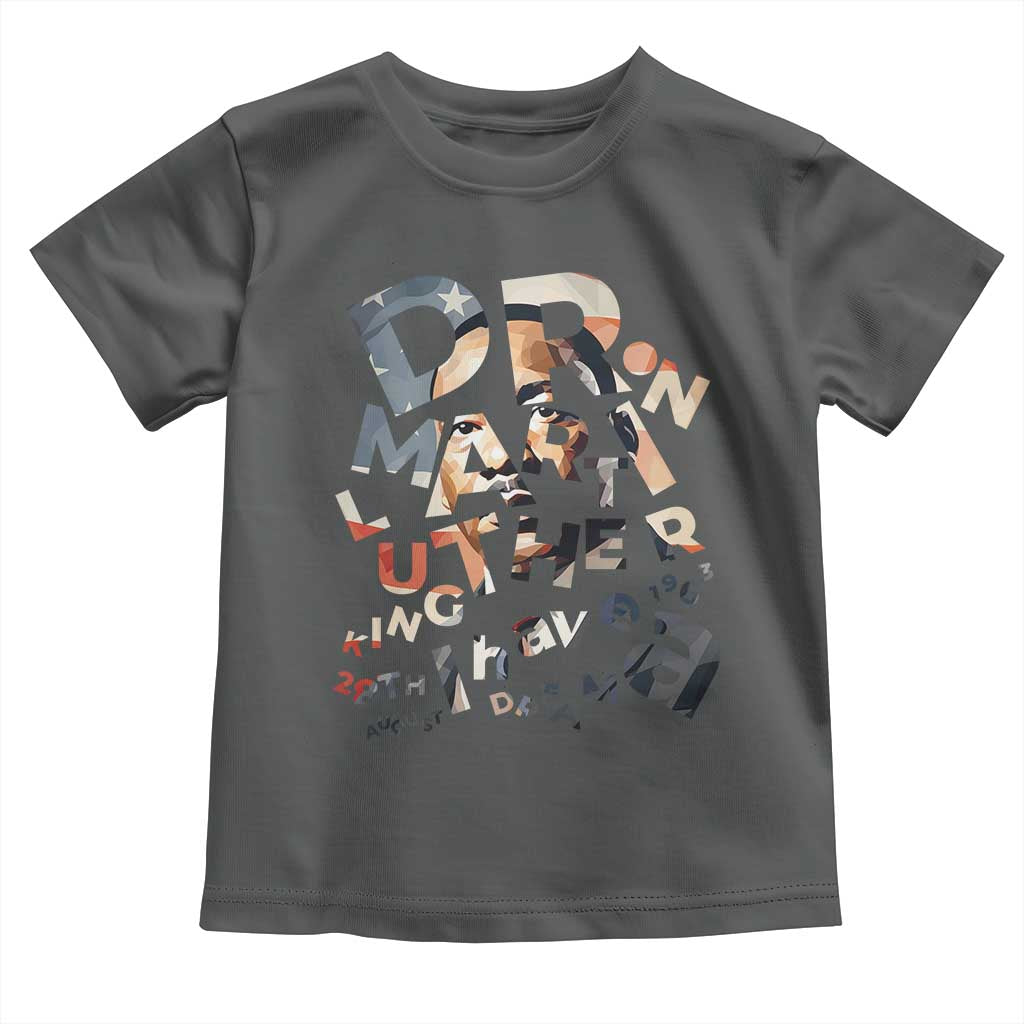 I Have A Dream Martin Luther King Jr Toddler T Shirt MLK Day 1963 Black History Leader
