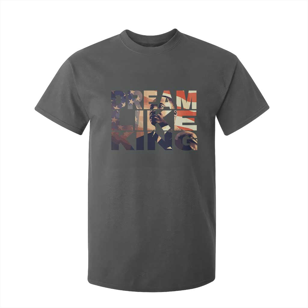 Dream Like King Martin Luther King Jr T Shirt For Kid MLK Day Vintage American Flag