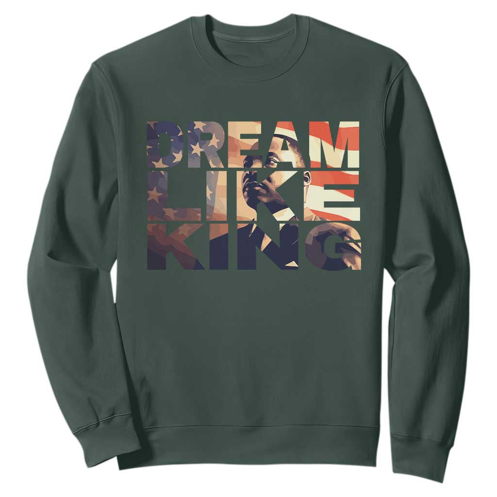 Dream Like King Martin Luther King Jr Sweatshirt MLK Day Vintage American Flag