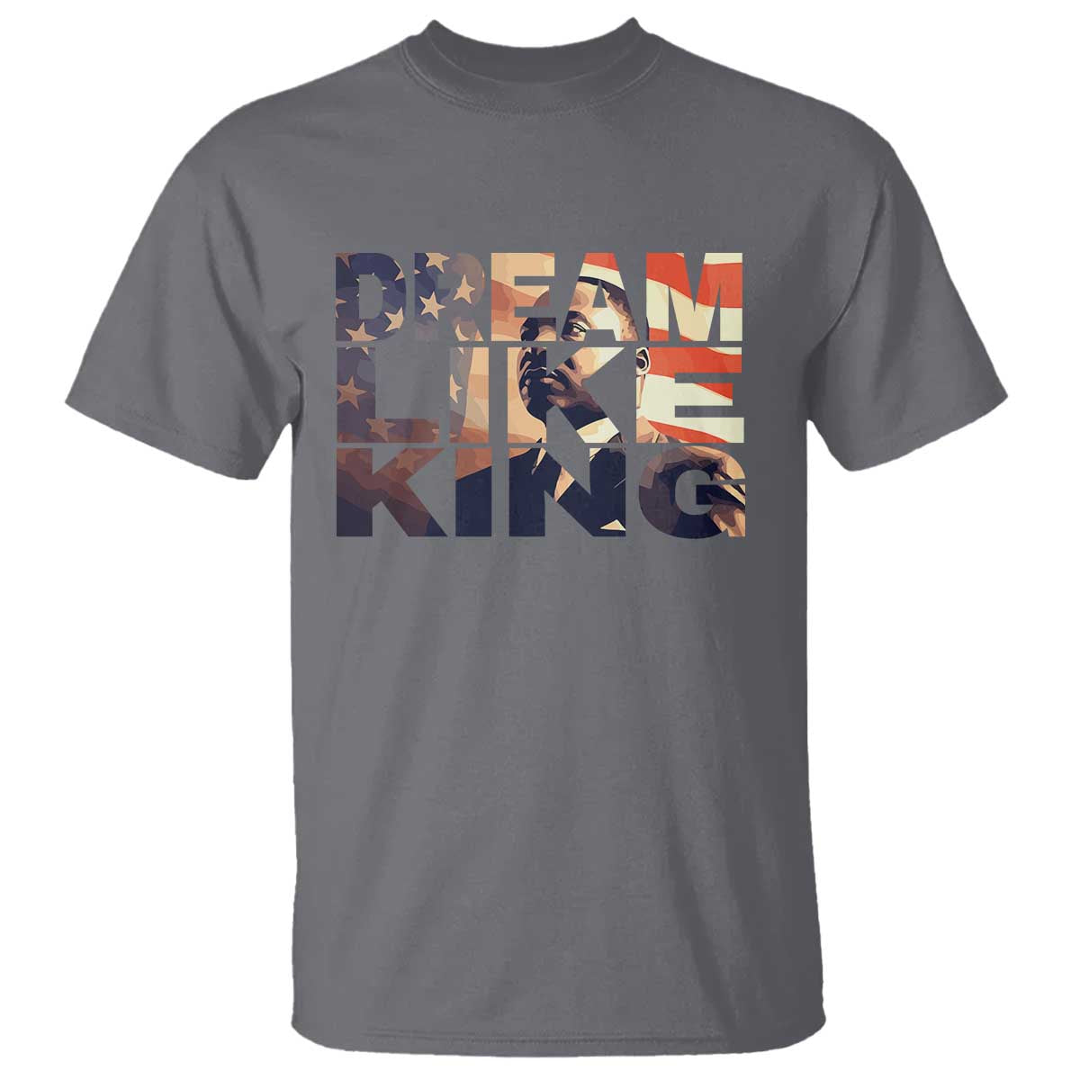 Dream Like King Martin Luther King Jr T Shirt MLK Day Vintage American Flag