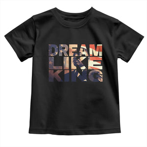 Dream Like King Martin Luther King Jr Toddler T Shirt MLK Day Vintage American Flag