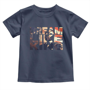Dream Like King Martin Luther King Jr Toddler T Shirt MLK Day Vintage American Flag