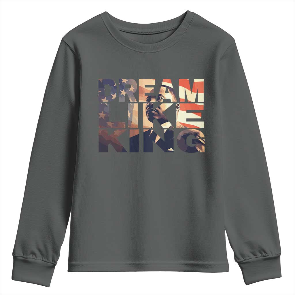 Dream Like King Martin Luther King Jr Youth Sweatshirt MLK Day Vintage American Flag