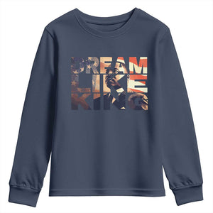 Dream Like King Martin Luther King Jr Youth Sweatshirt MLK Day Vintage American Flag