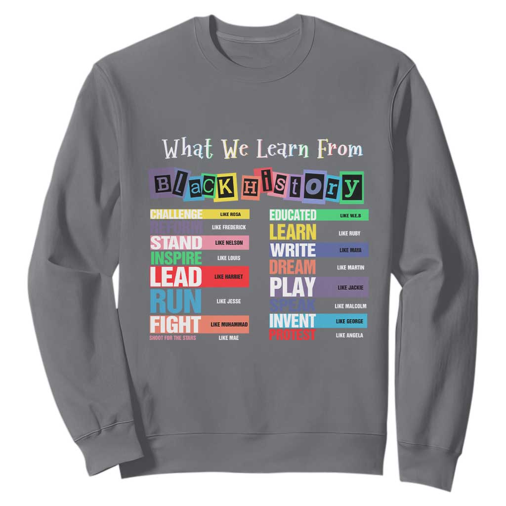 What We Learn From Black History Sweatshirt Black Leaders African American Pride
