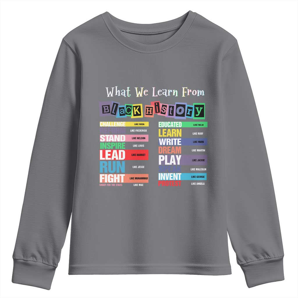What We Learn From Black History Youth Sweatshirt Black Leaders African American Pride