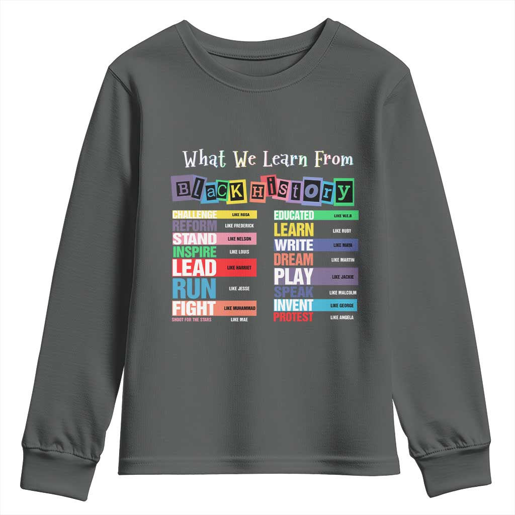 What We Learn From Black History Youth Sweatshirt Black Leaders African American Pride