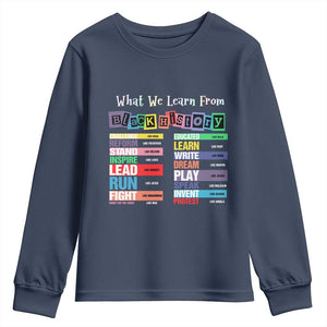 What We Learn From Black History Youth Sweatshirt Black Leaders African American Pride