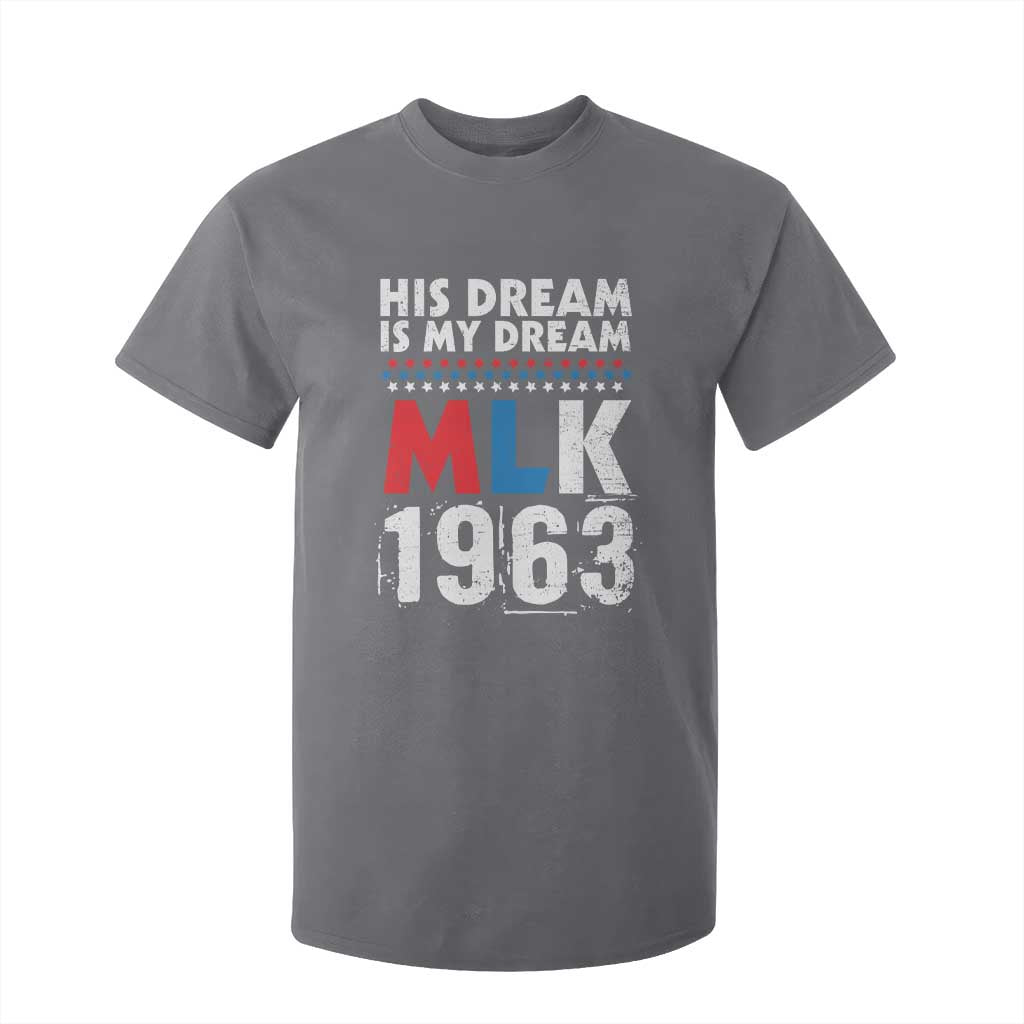 MLK His Dream Is My Dream 1963 T Shirt For Kid Black History Month