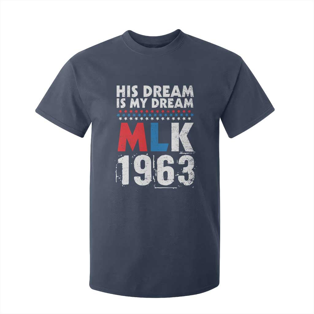 MLK His Dream Is My Dream 1963 T Shirt For Kid Black History Month