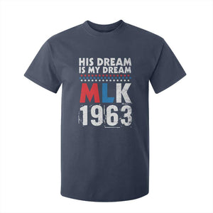 MLK His Dream Is My Dream 1963 T Shirt For Kid Black History Month