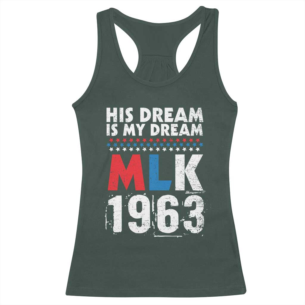 MLK His Dream Is My Dream 1963 Racerback Tank Top Black History Month