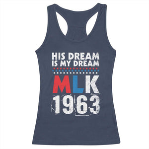 MLK His Dream Is My Dream 1963 Racerback Tank Top Black History Month
