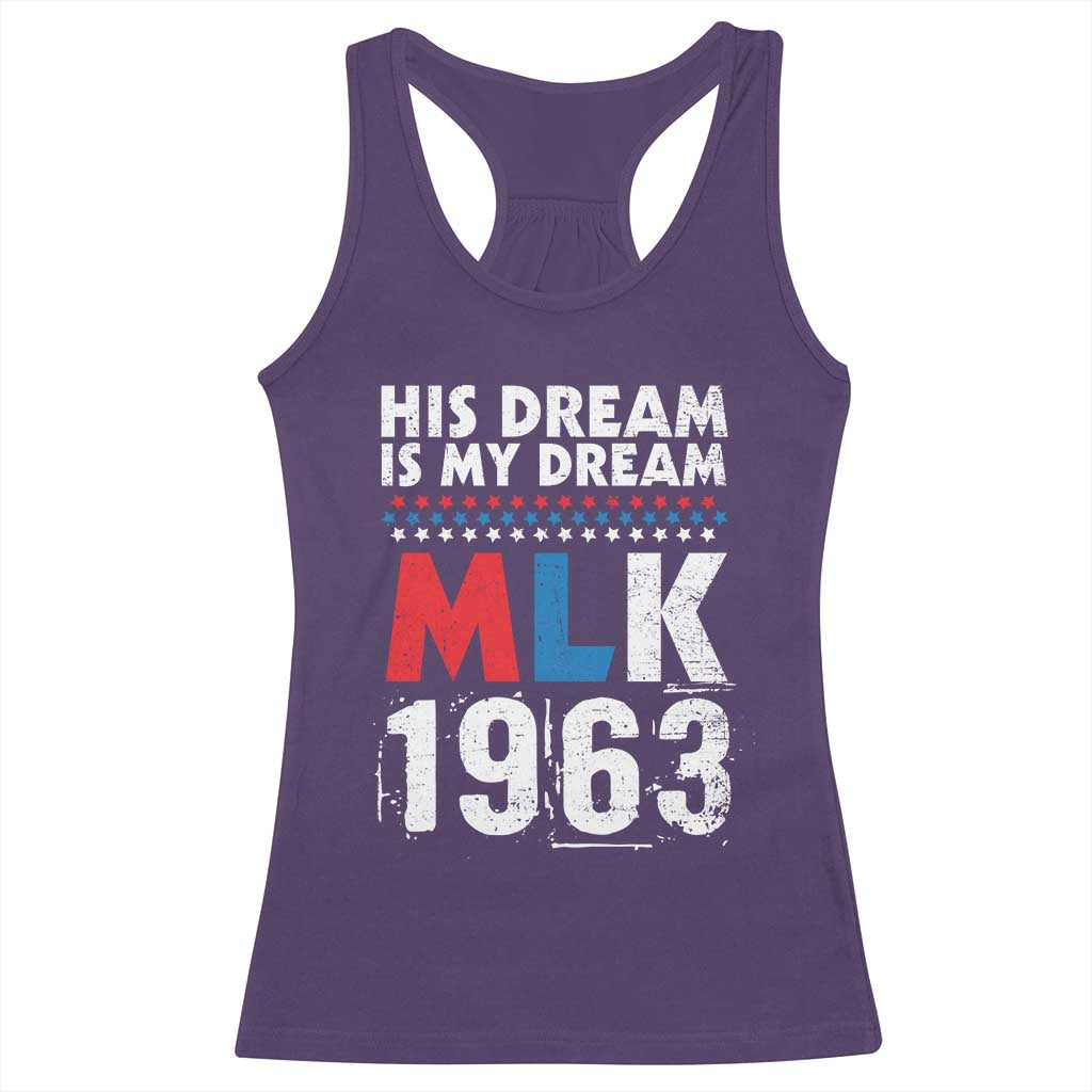 MLK His Dream Is My Dream 1963 Racerback Tank Top Black History Month