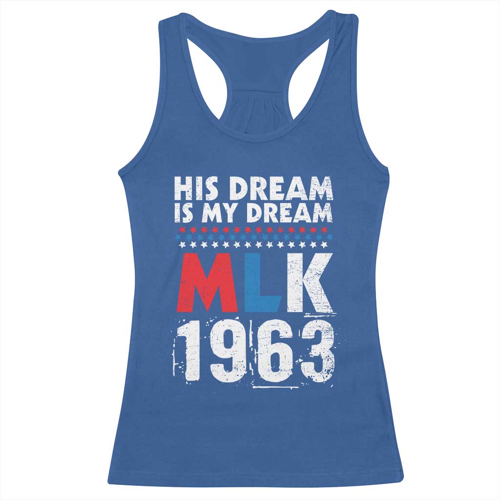 MLK His Dream Is My Dream 1963 Racerback Tank Top Black History Month