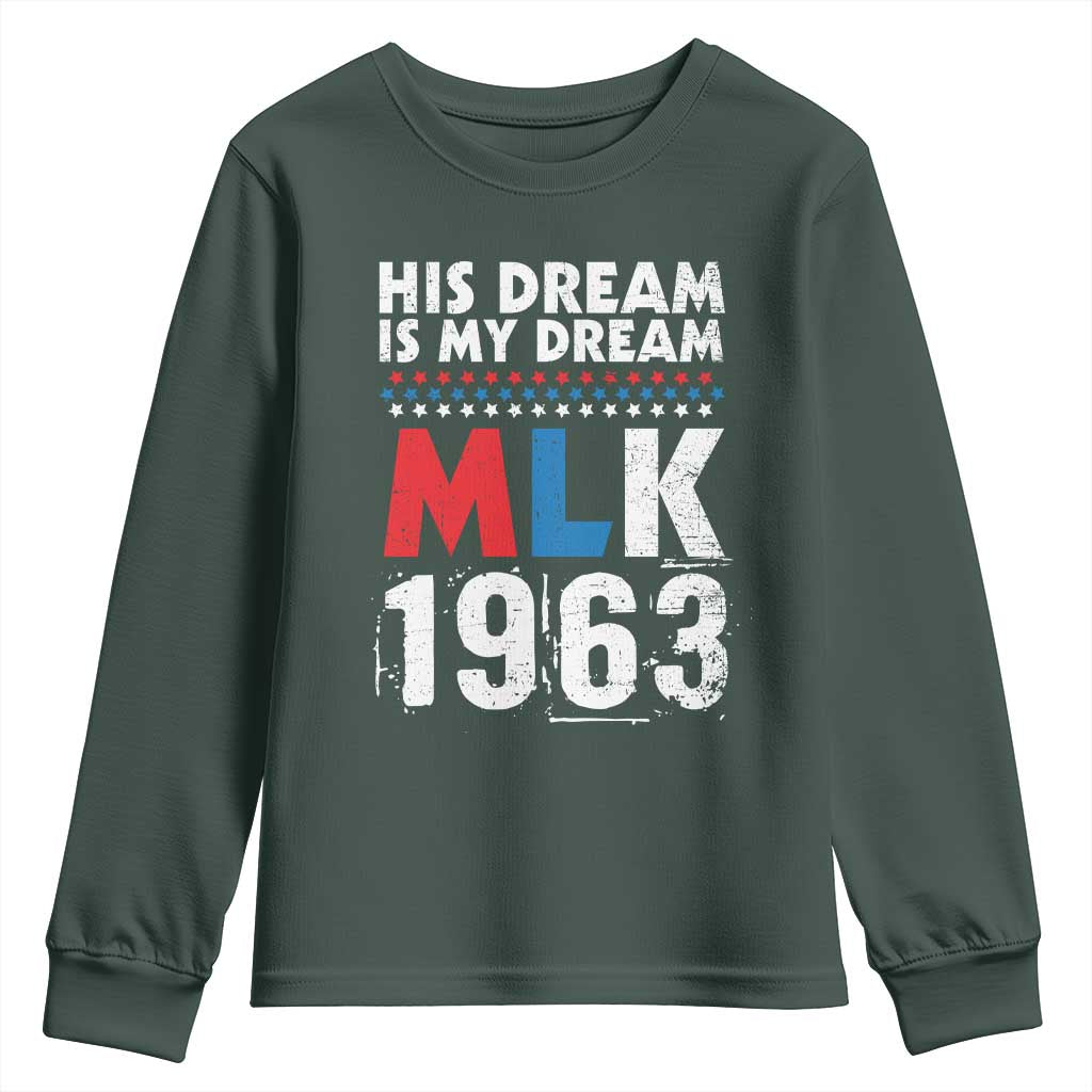MLK His Dream Is My Dream 1963 Youth Sweatshirt Black History Month
