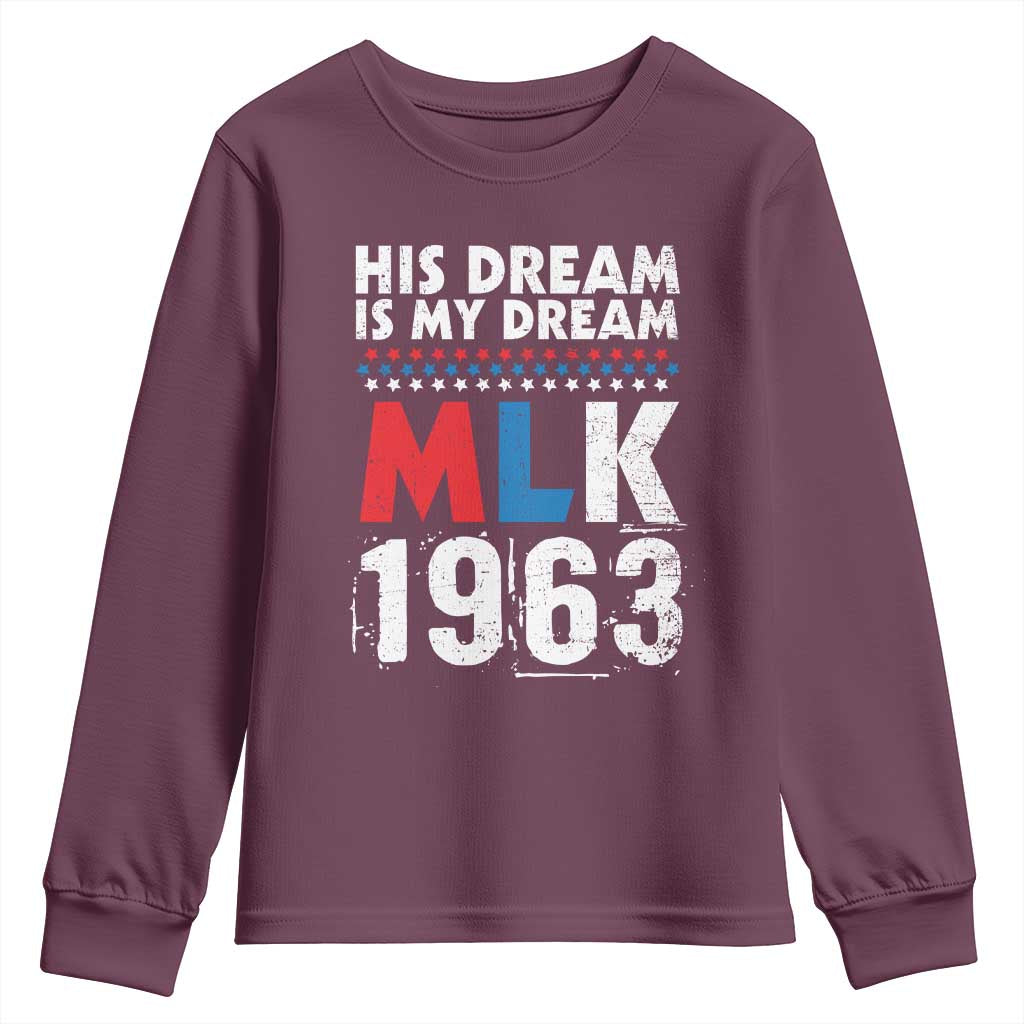 MLK His Dream Is My Dream 1963 Youth Sweatshirt Black History Month