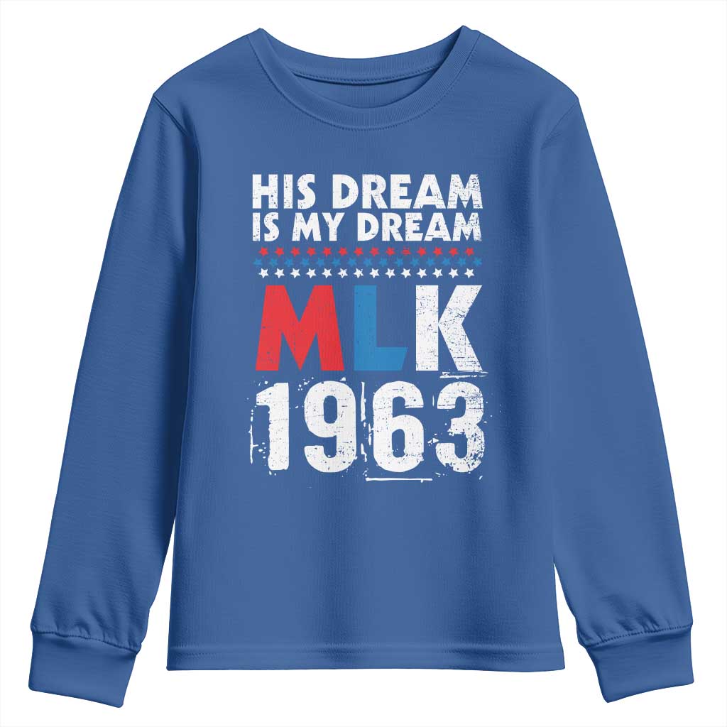 MLK His Dream Is My Dream 1963 Youth Sweatshirt Black History Month