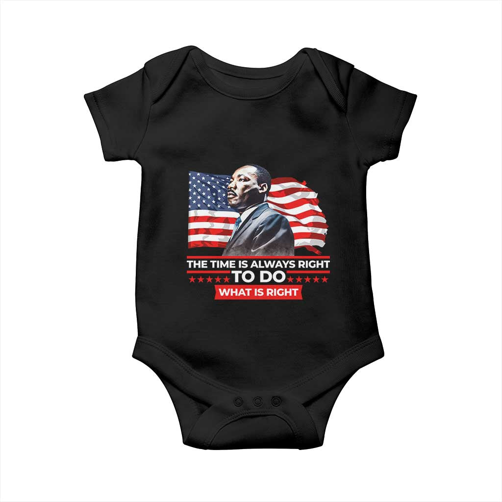MLK Day The Time Is Always Right To Do What Is Right Baby Onesie Martin Luther King Jr American Flag Black History Month