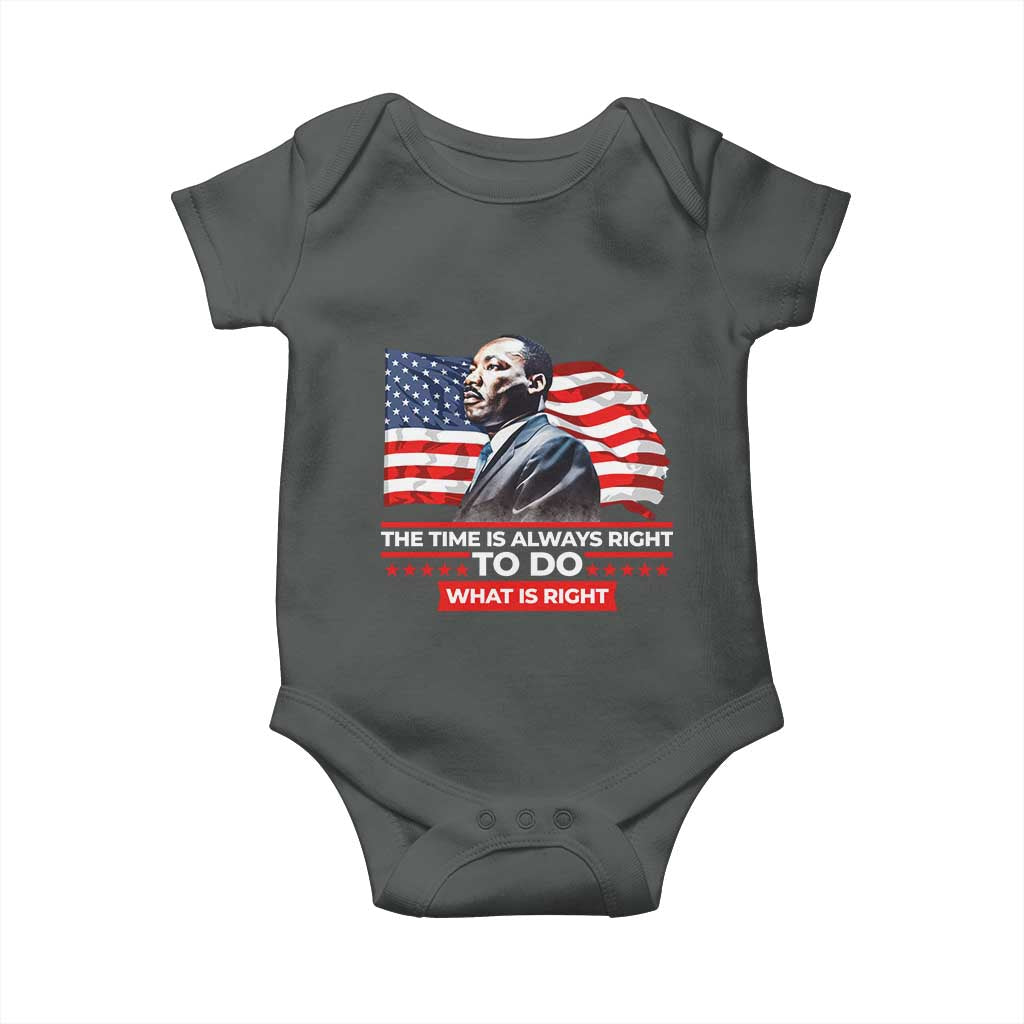 MLK Day The Time Is Always Right To Do What Is Right Baby Onesie Martin Luther King Jr American Flag Black History Month