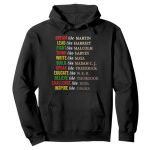 Black History Dream Like Martin Lead Like Harriet Hoodie African American Leaders