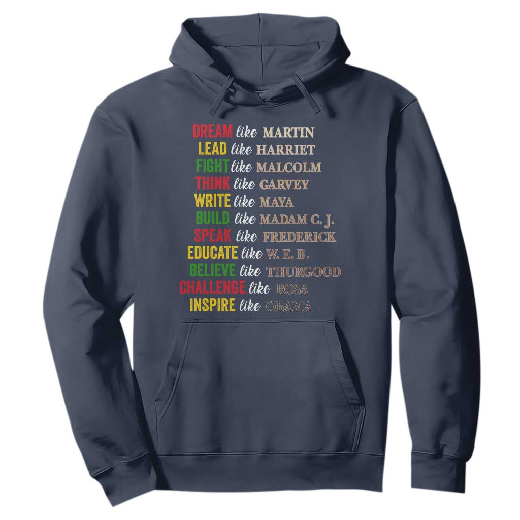 Black History Dream Like Martin Lead Like Harriet Hoodie African American Leaders
