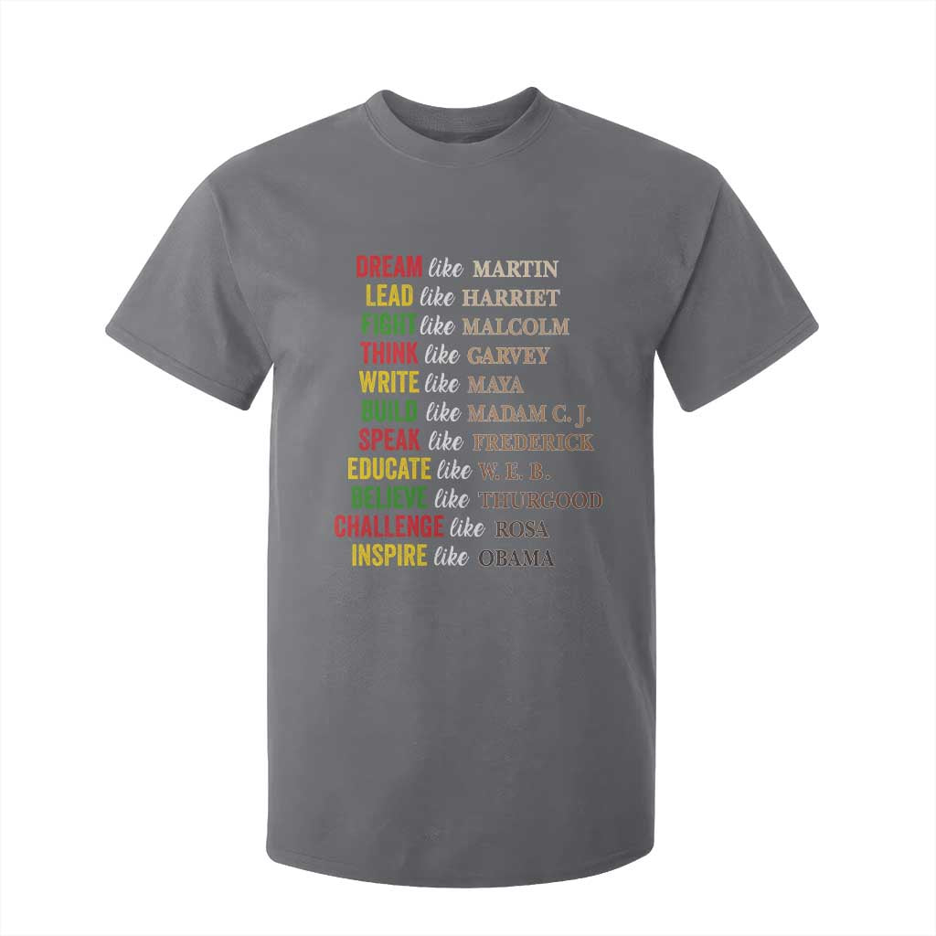 Black History Dream Like Martin Lead Like Harriet T Shirt For Kid African American Leaders