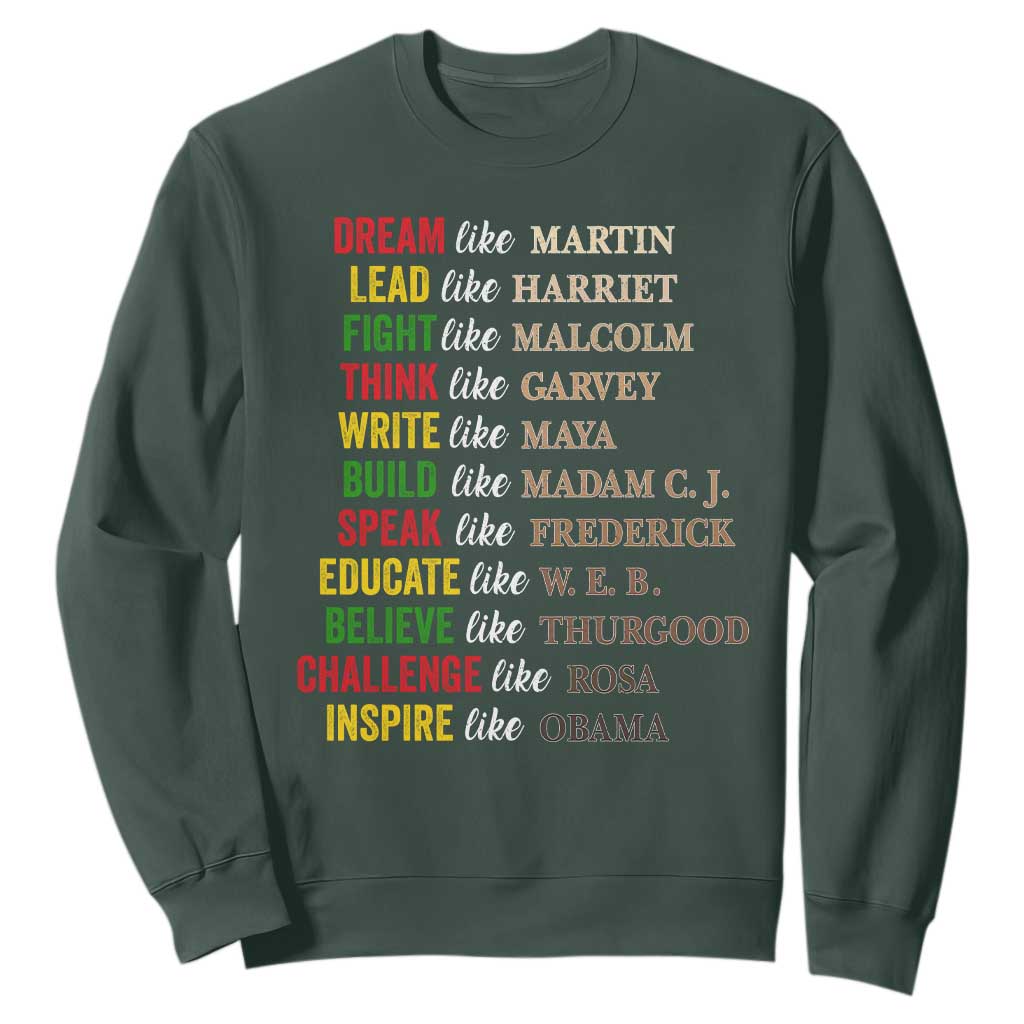 Black History Dream Like Martin Lead Like Harriet Sweatshirt African American Leaders